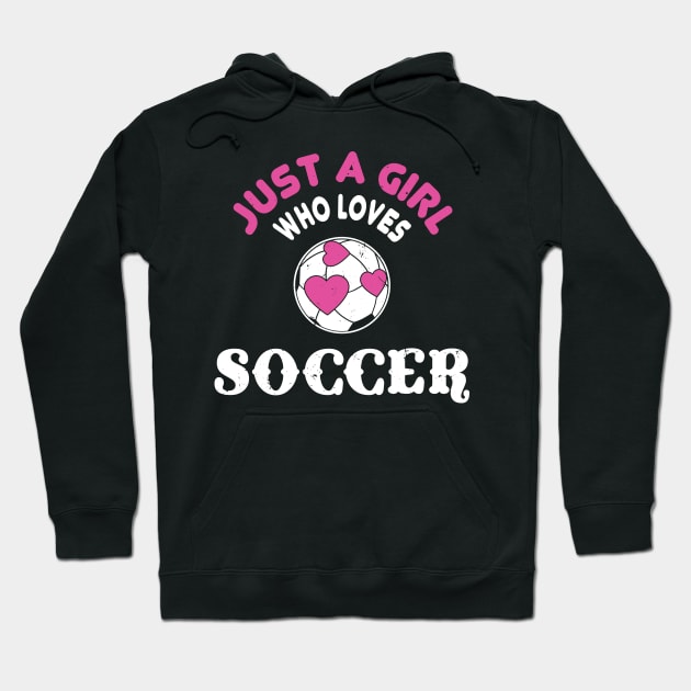 Just A Girl Who Loves Soccer Hoodie by Shirtbubble